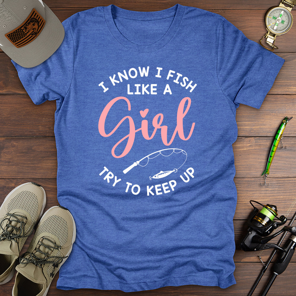 Fish Like  A Girl T-Shirt