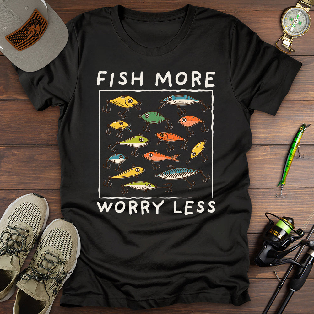 Fish More Worry Less T-Shirt