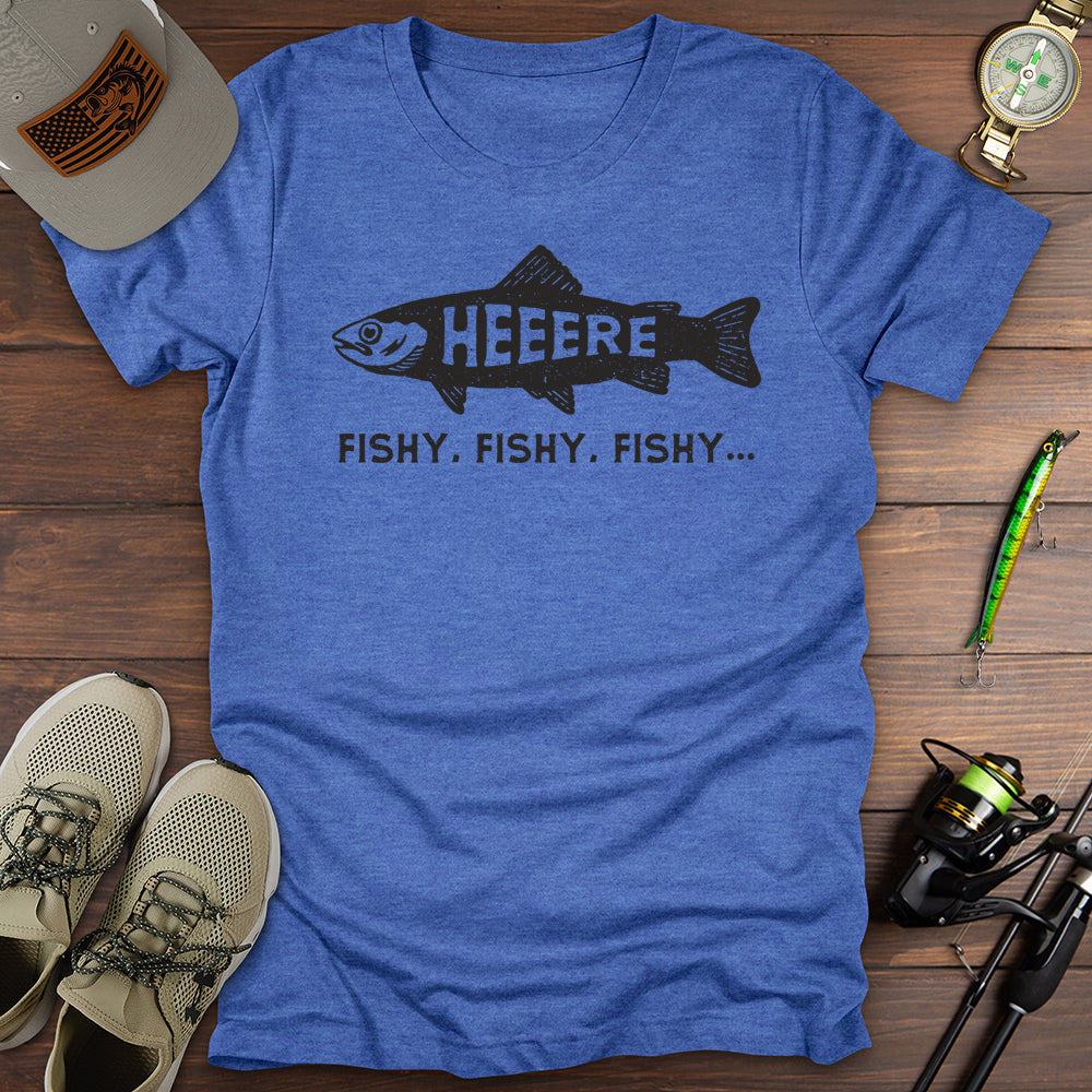 Here Fishy Fishy T-Shirt