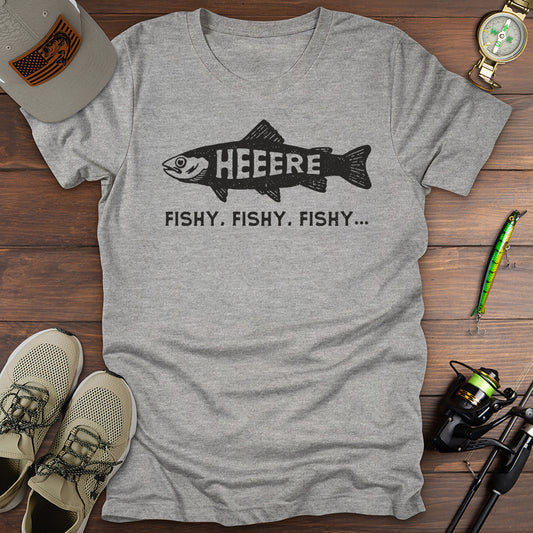 Here Fishy Fishy T-Shirt