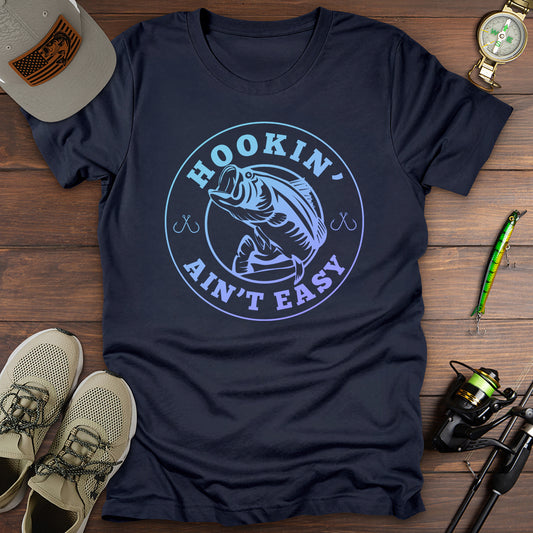 Hookin Ain't Easy T-Shirt