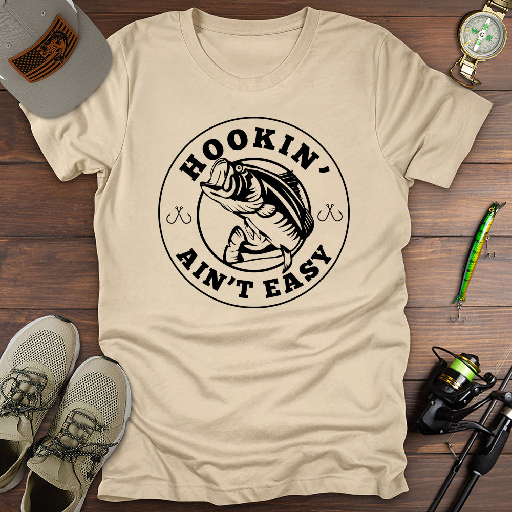 Hookin Ain't Easy T-Shirt