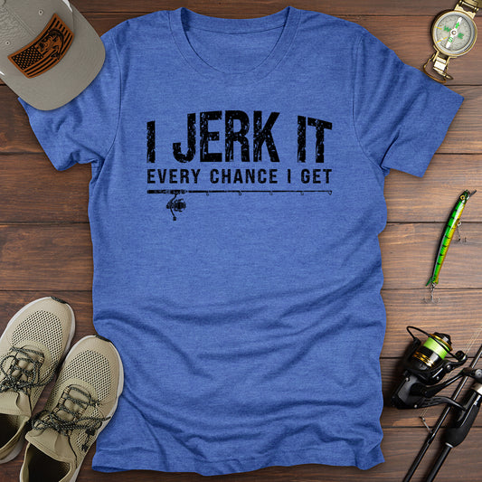 Every Chance I Get T-Shirt