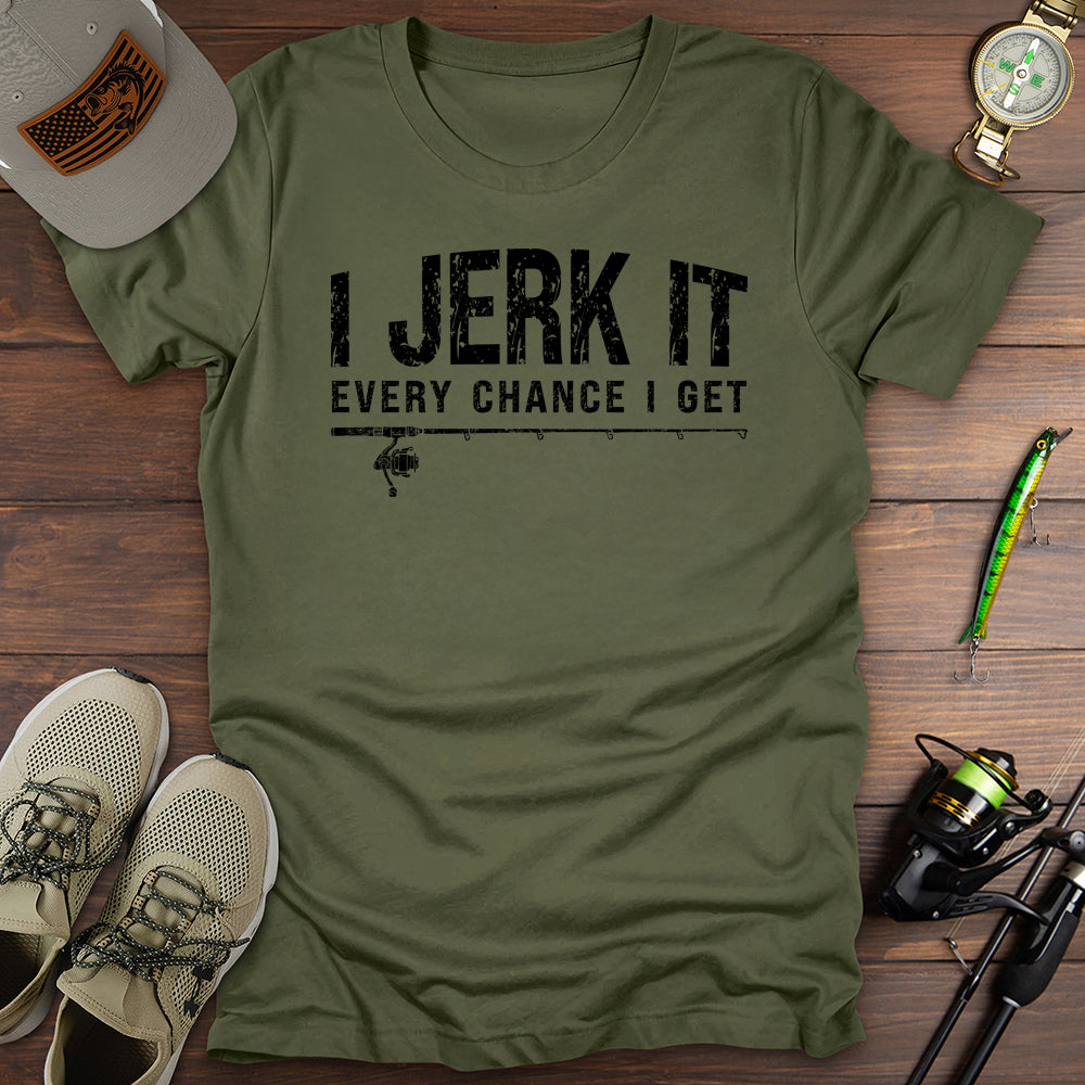 Every Chance I Get T-Shirt