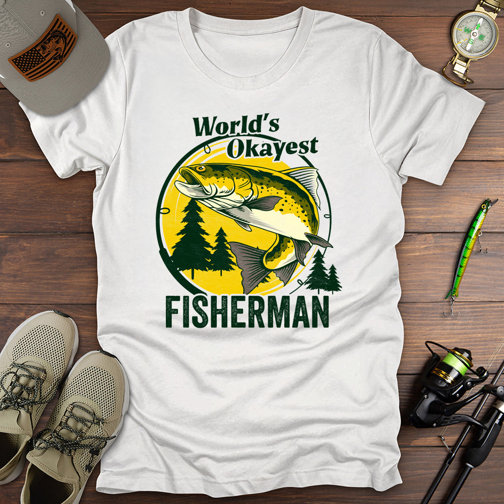 Okayest Fisherman T-Shirt