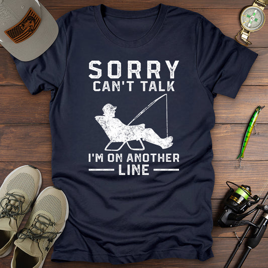Sorry Can't Talk T-Shirt
